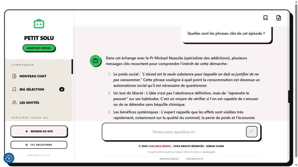 Interface de l'assistant IA Petit Solu V3 montrant une extraction chirurgicale de citations exactes. L'écran affiche des messages clés et des verbatims précis du Pr Mickael Naassila, illustrant la rigueur journalistique et l'absence d'hallucination du protocole AI-Ready de Soluble(s).